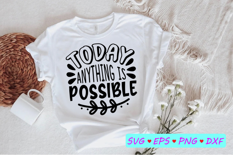 today-anything-is-possible