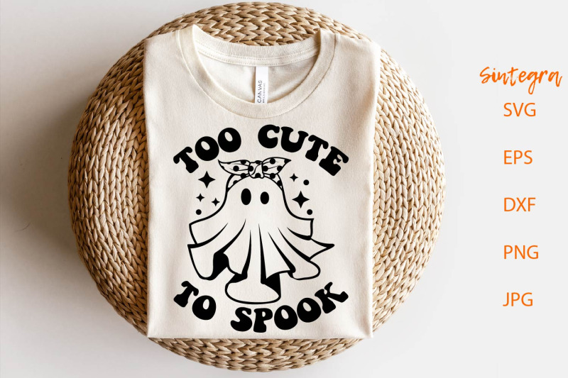 too-cute-to-spook-svg-halloween-ghost-svg