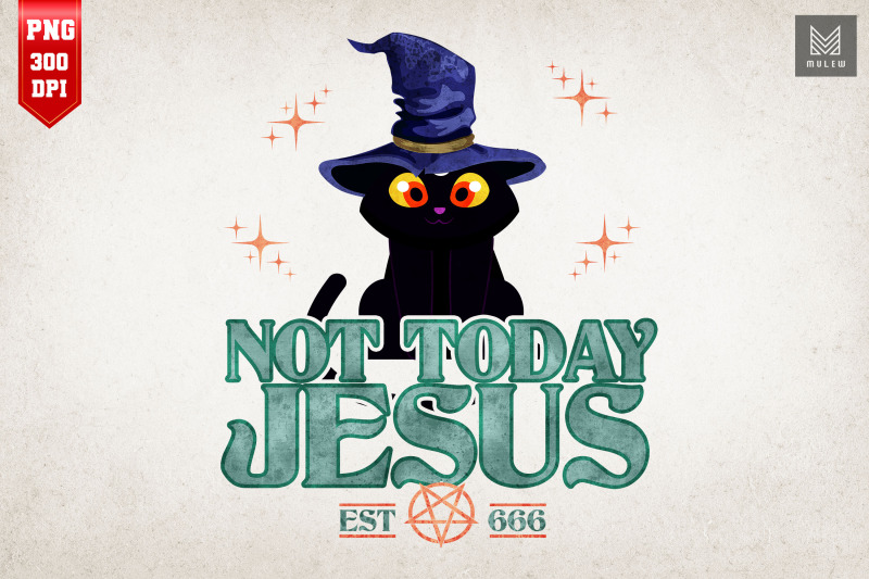 not-today-jesus-black-cat-satanic-devil