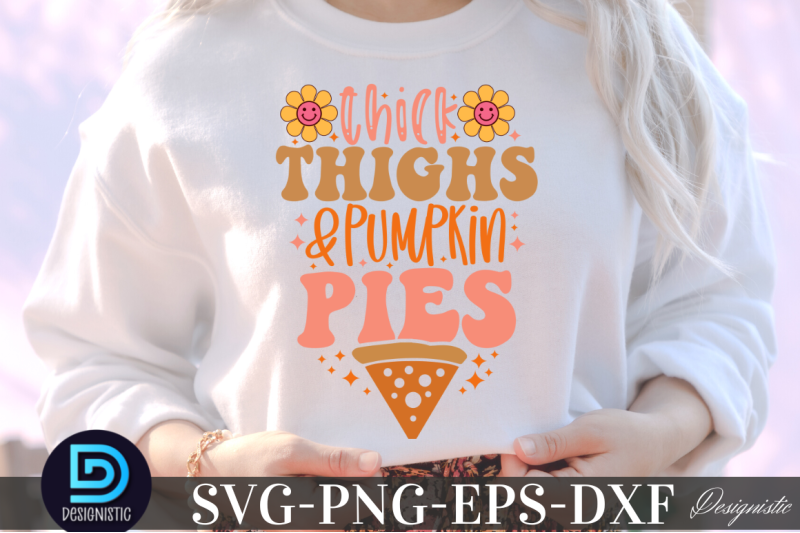 thick-thighs-and-pumpkin-pies-thick-thighs-and-pumpkin-pies-svg