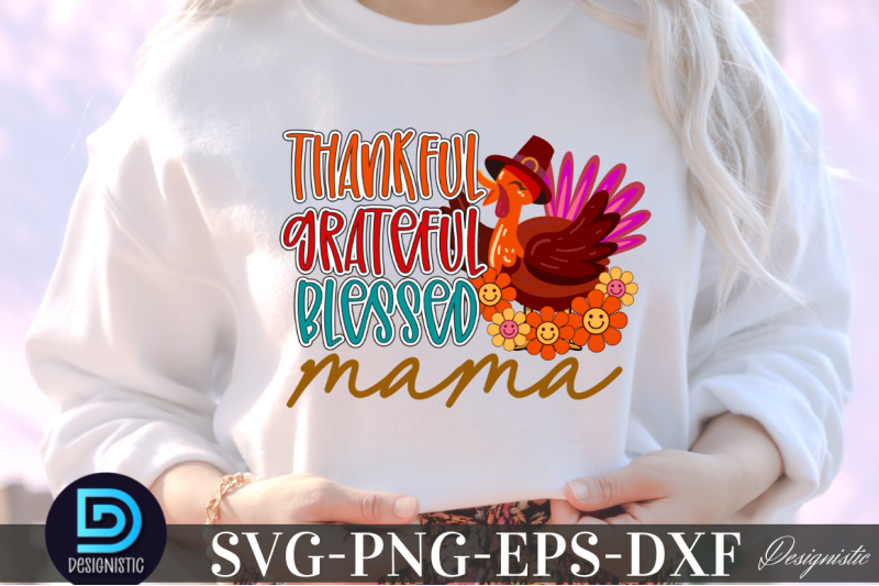 thankful-grateful-blessed-mama