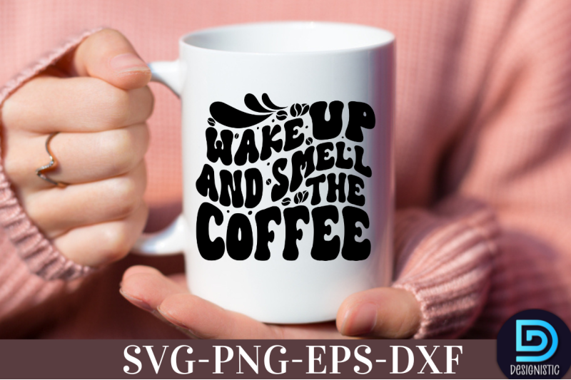 wake-up-and-smell-the-coffee-nbsp-wake-up-and-smell-the-coffee-svg