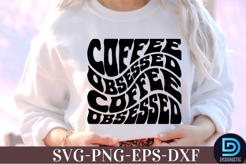 coffee-obsessed-nbsp-coffee-obsessed-svg