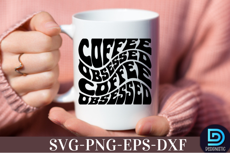 coffee-obsessed-nbsp-coffee-obsessed-svg