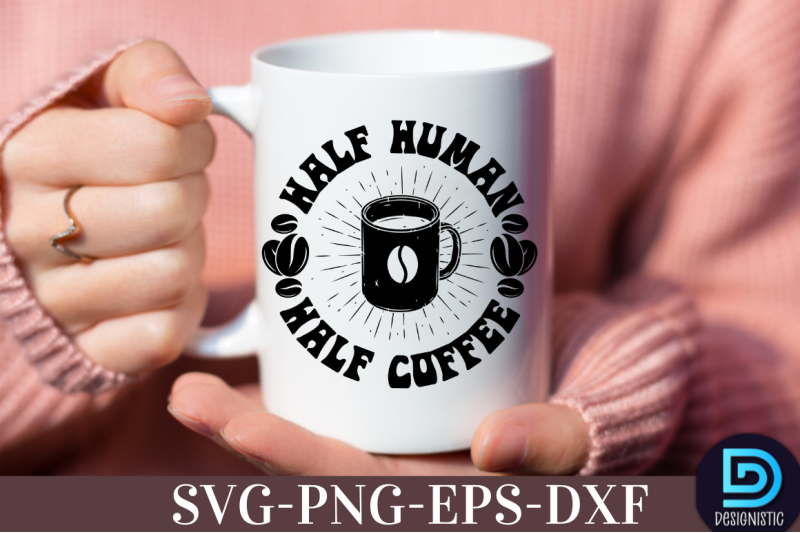 half-human-half-coffee-nbsp-half-human-half-coffee-svg