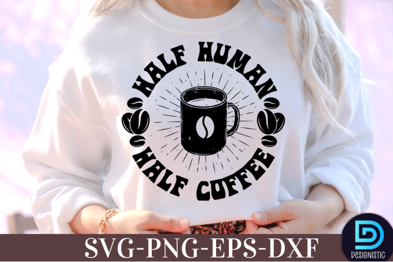 half-human-half-coffee-nbsp-half-human-half-coffee-svg