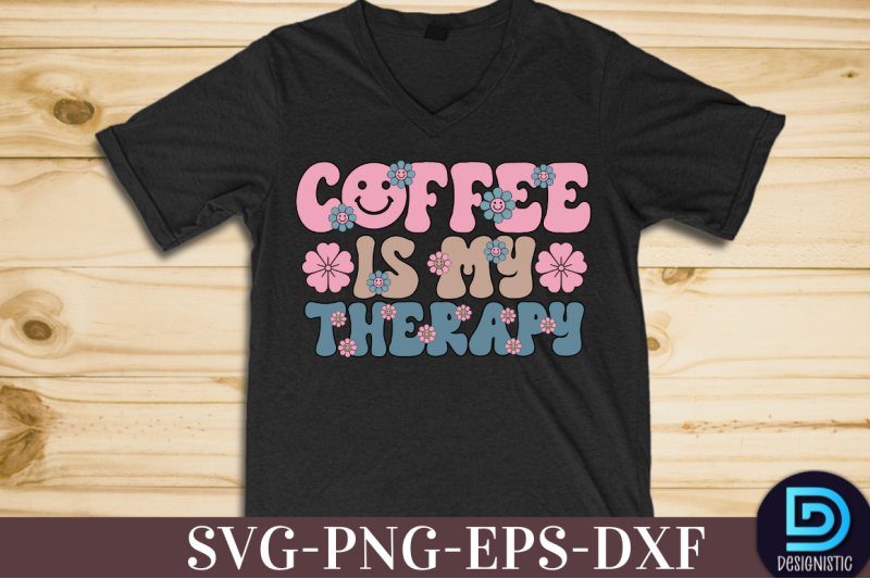 coffee-is-my-therapy-nbsp-coffee-is-my-therapy-svg