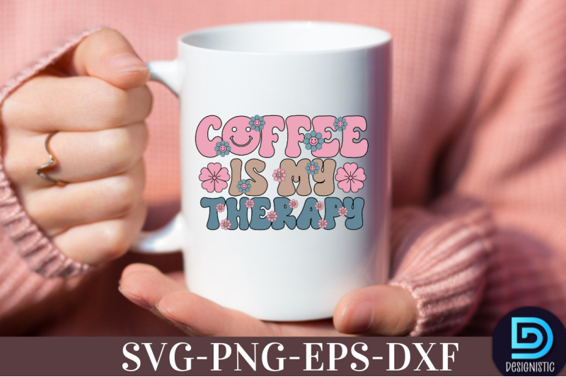 coffee-is-my-therapy-nbsp-coffee-is-my-therapy-svg