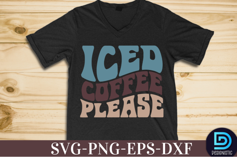 Iced Coffee Please Iced Coffee Please Svg By Designs Dark Thehungryjpeg 