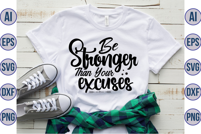 be-stronger-than-your-excuses-svg