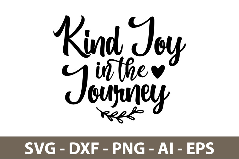 kind-joy-in-the-journey-svg