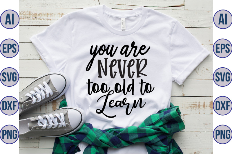 you-are-never-too-old-to-learn-svg