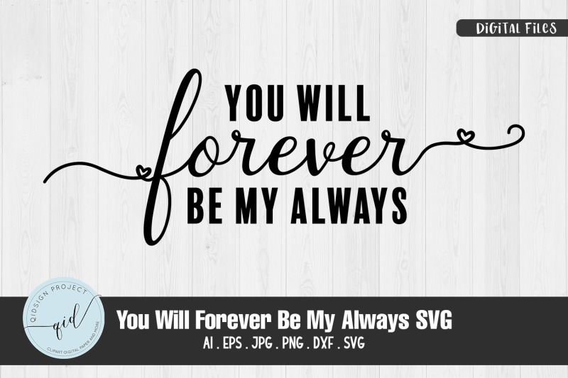 you-will-forever-be-my-always-svg-quotes-and-phrases