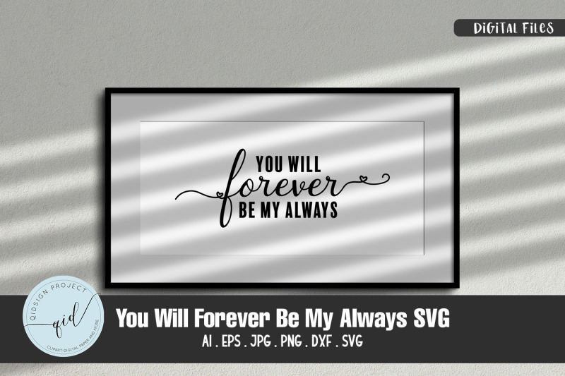 you-will-forever-be-my-always-svg-quotes-and-phrases