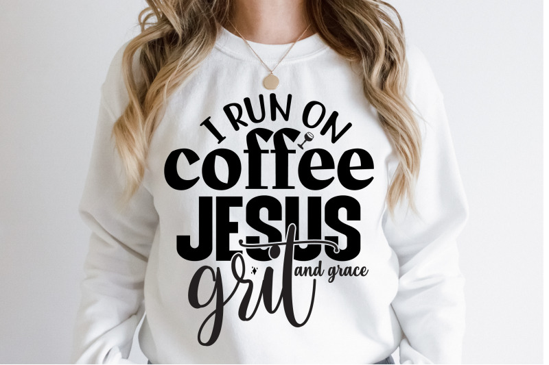 i-run-on-coffee-jesus-grit-and-grace-svg