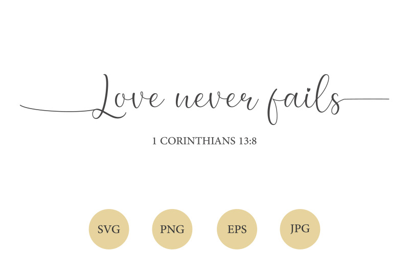 love-never-fails-svg-png-love-quote-svg-cricut-file