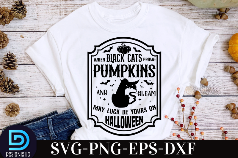 when-black-cats-prowl-and-pumpkins-gleam-may-luck-be-yours-on-hallowee