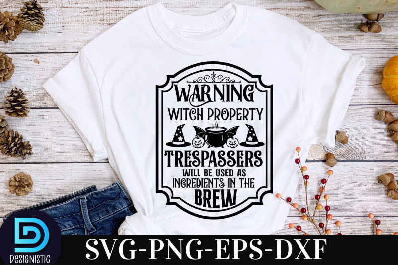 warning-witch-property-trespassers-will-be-used-as-ingredients-in-the