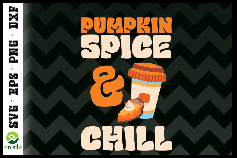 cute-fall-pumpkin-spice-and-chill-svg