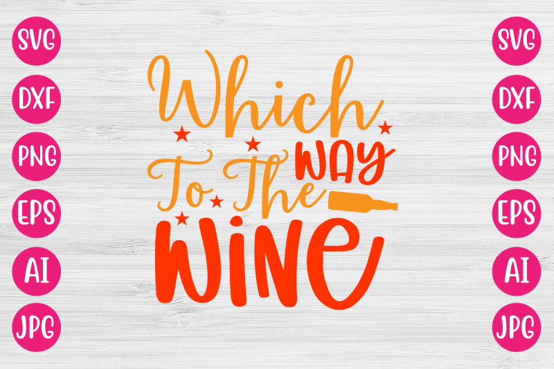 which-way-to-the-wine-svg-cut-file