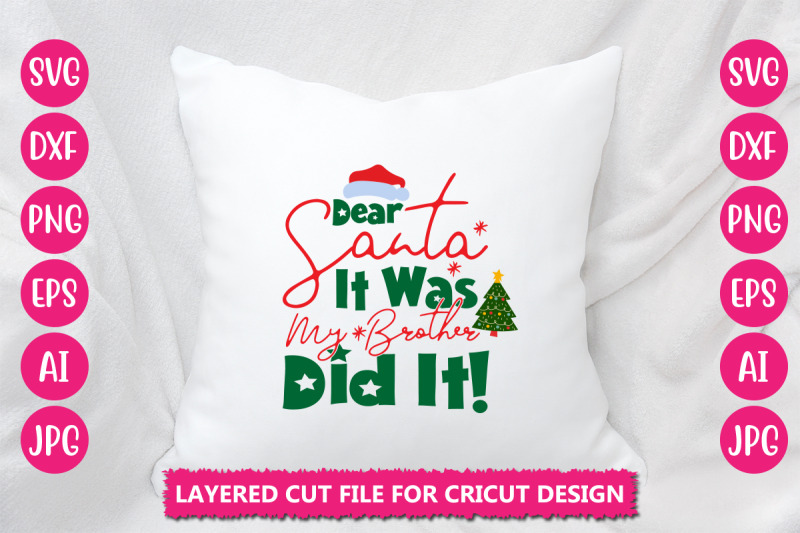 dear-santa-it-was-my-brother-did-it-svg-cut-file