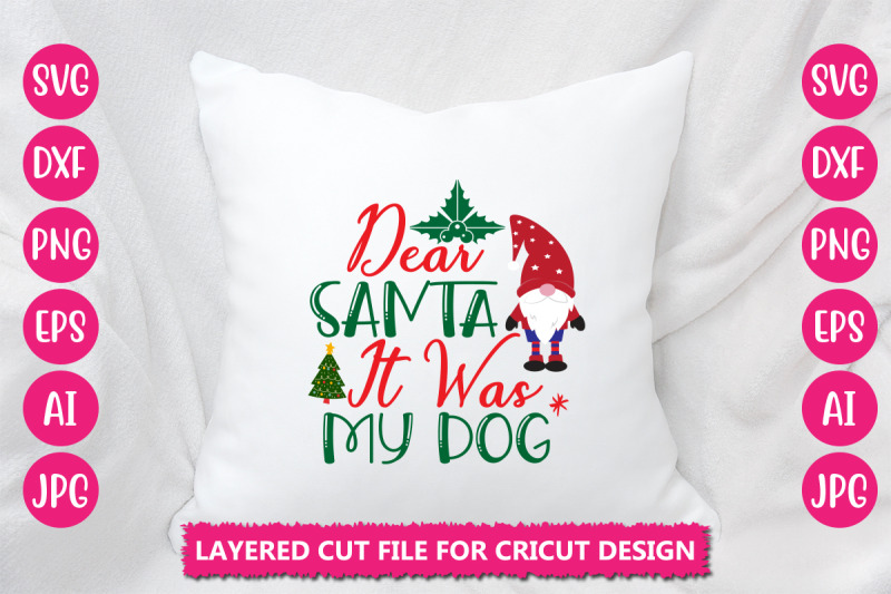 dear-santa-it-was-my-dog-svg-cut-file