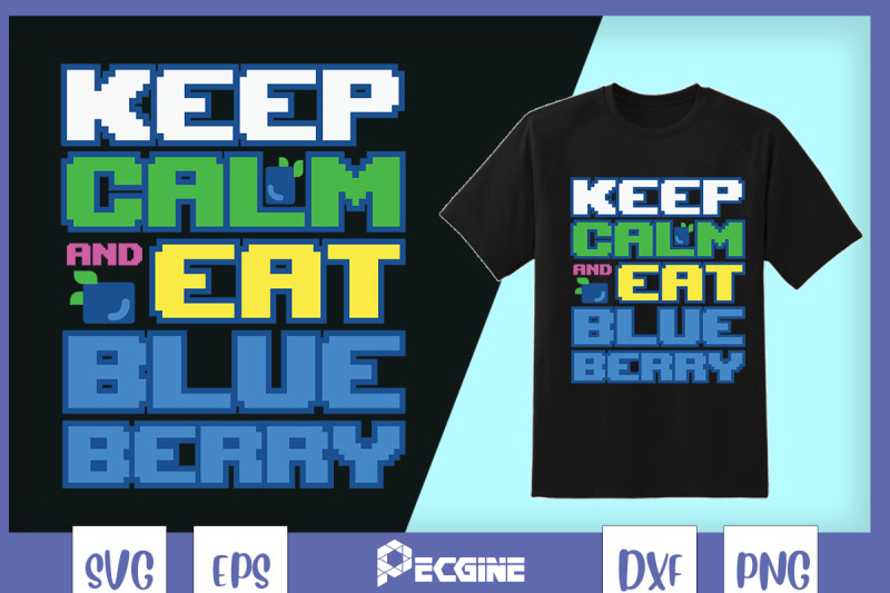 keep-calm-and-eat-a-blueberry-svg
