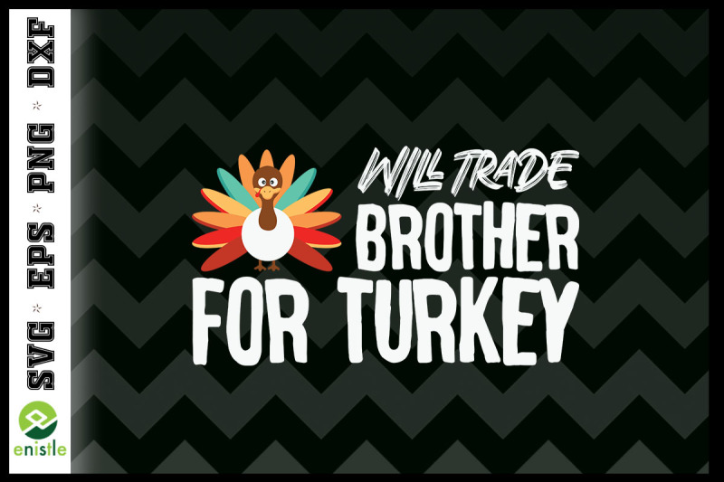 will-trade-brother-for-turkey