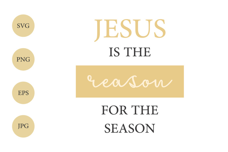 holiday-quote-svg-png-jesus-is-the-reason-svg-cricut-file