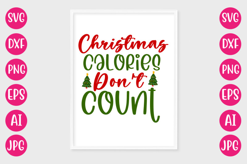 christmas-calories-don-039-t-count-svg-cut-file