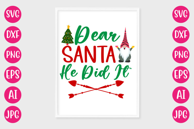 dear-santa-he-did-it-svg-cut-file