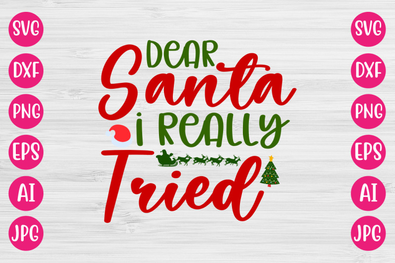 dear-santa-i-really-tried-svg-cut-file