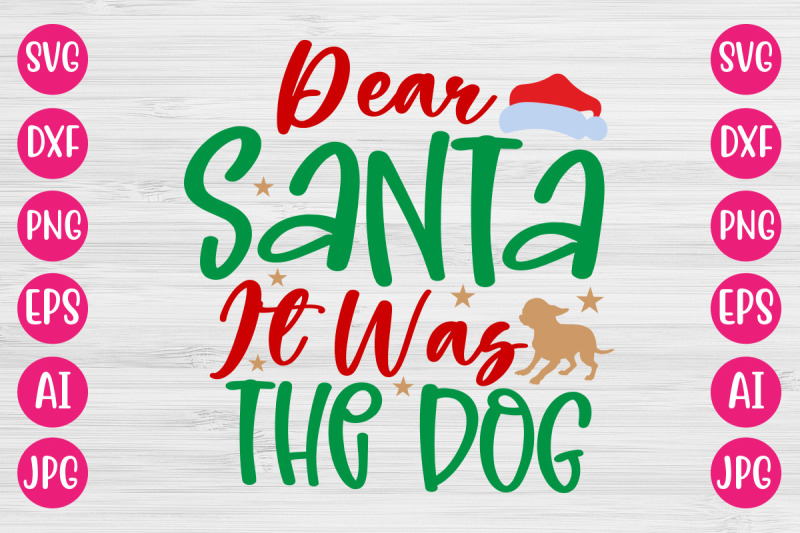 dear-santa-it-was-the-dog-svg-cut-file