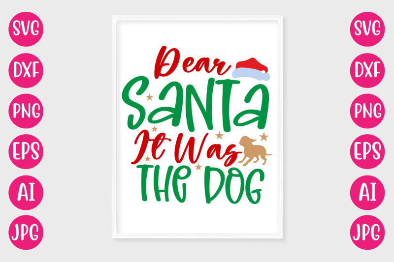 dear-santa-it-was-the-dog-svg-cut-file