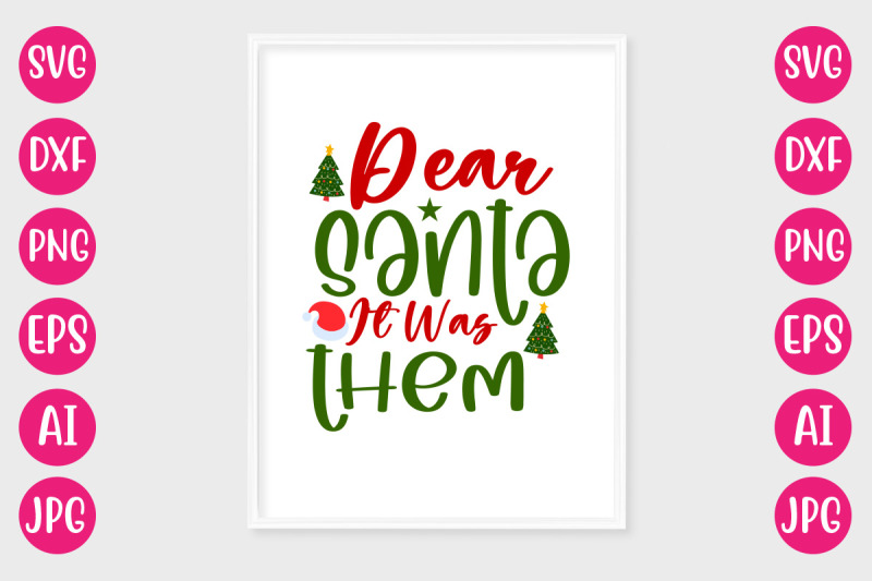 dear-santa-it-was-them-svg-cut-file