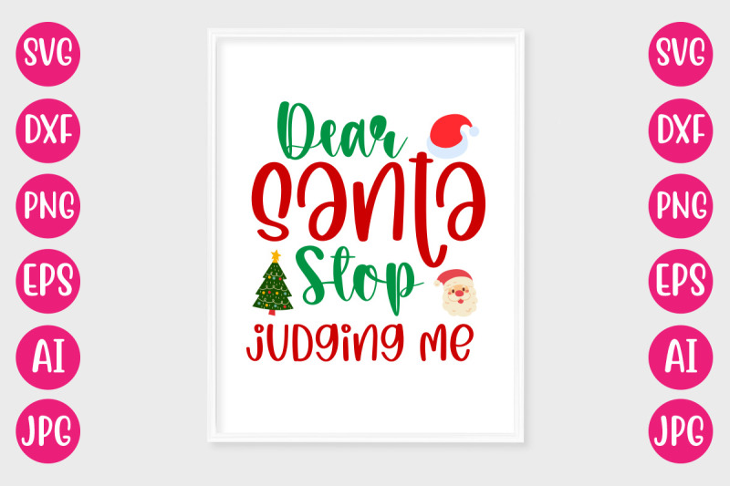 dear-santa-stop-judging-me-svg-cut-file