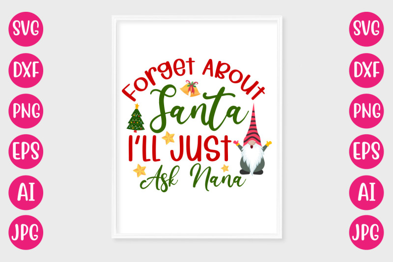 forget-about-santa-i-039-ll-just-ask-nana-svg-cut-file