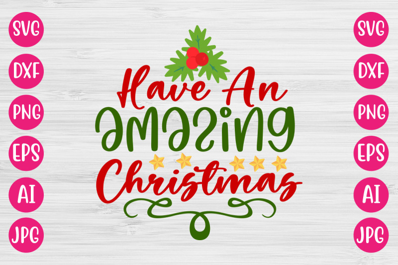 have-an-amazing-christmas-svg-cut-file