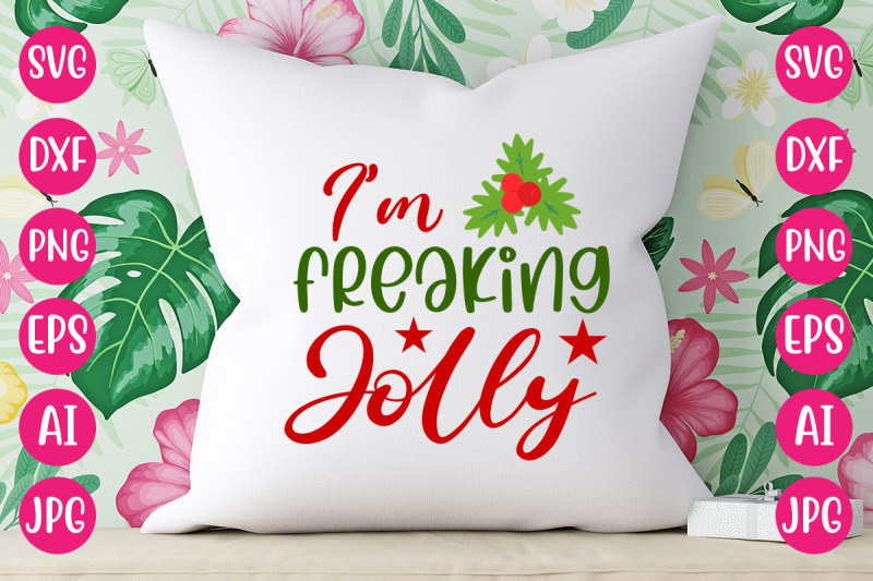 i-039-m-freaking-jolly-svg-cut-file