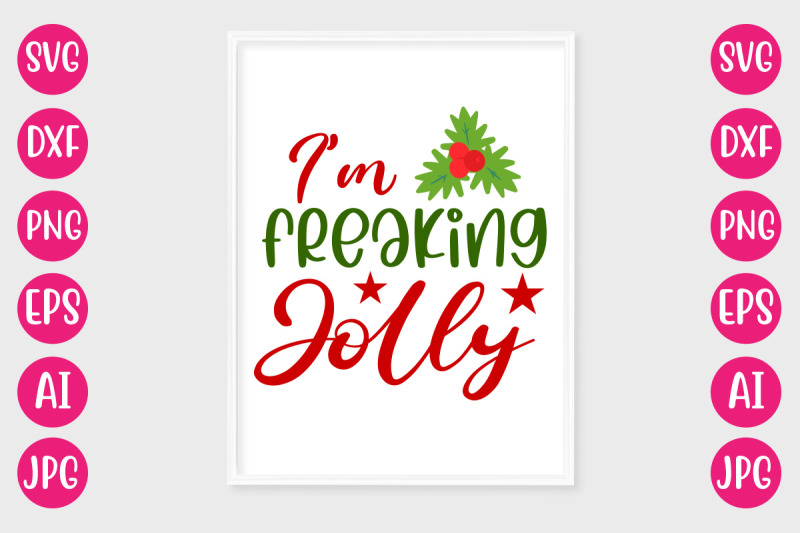 i-039-m-freaking-jolly-svg-cut-file