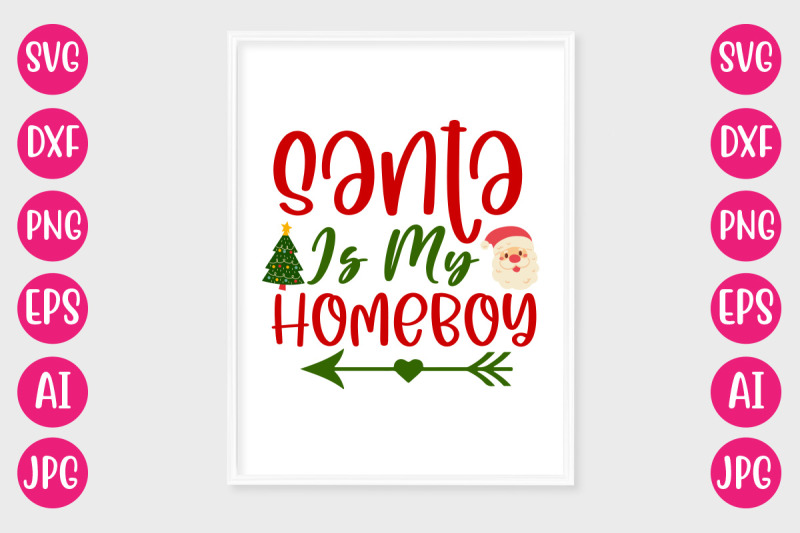 santa-is-my-homeboy-svg-cut-file