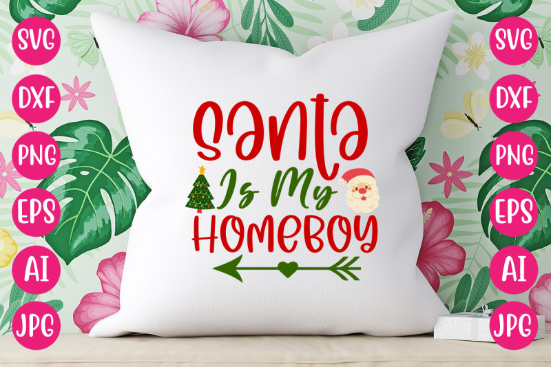 santa-is-my-homeboy-svg-cut-file