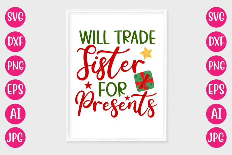 will-trade-sister-for-presents-svg-cut-file