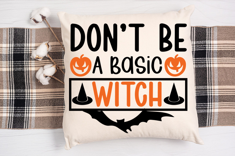 don-039-t-be-a-basic-witch-halloween-svg-happy-halloween