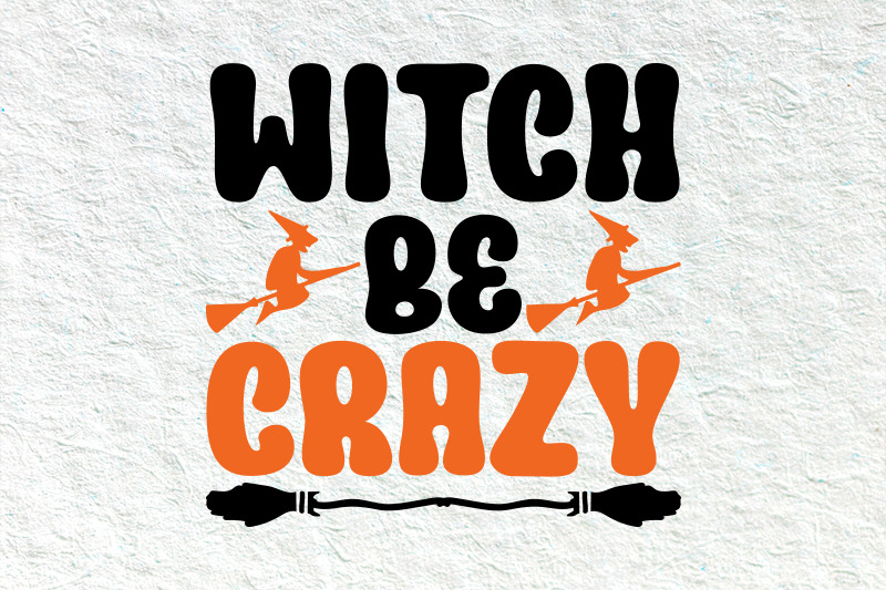 witch-be-crazy-halloween-svg-design