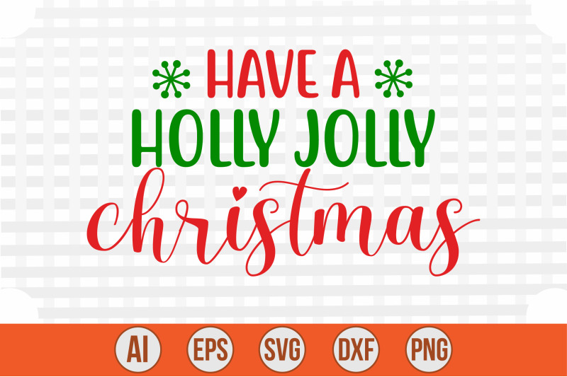 have-a-holly-jolly-christmas-svg-cut-file
