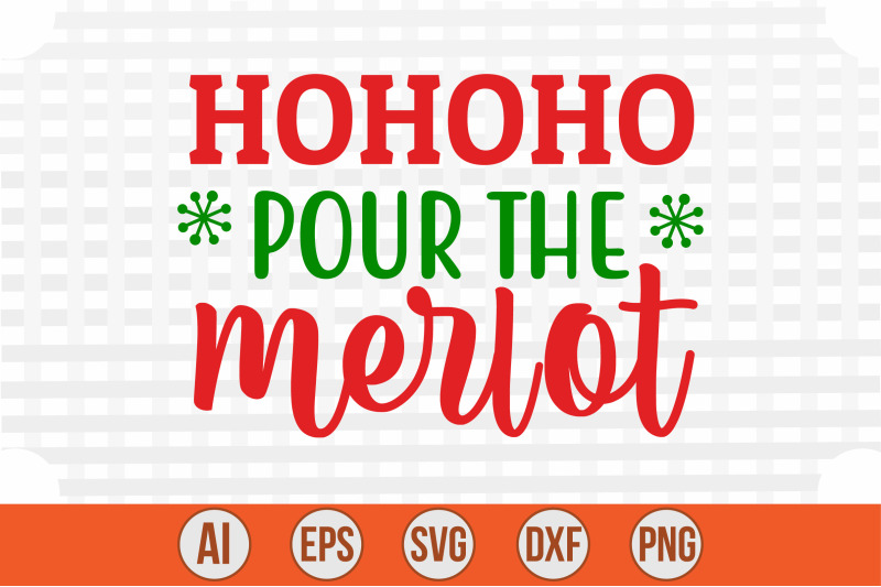 hohoho-pour-the-merlot-svg-cut-file