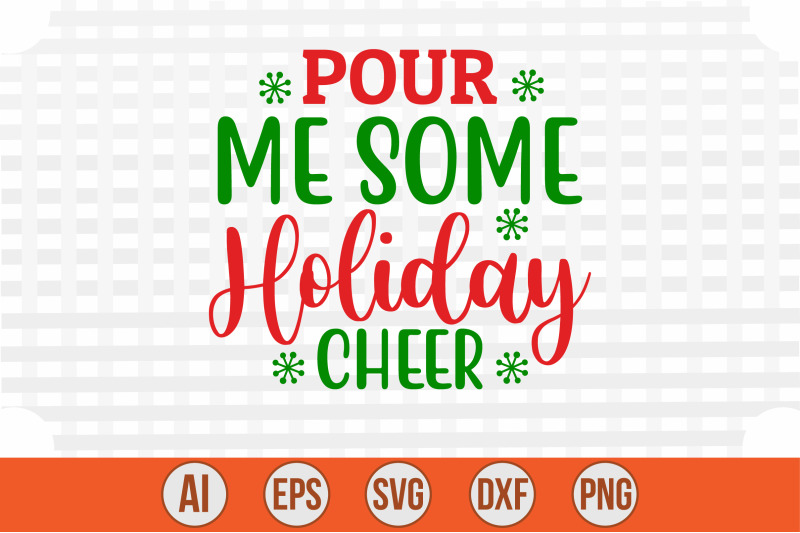 pour-me-some-holiday-cheer-svg-cut-file