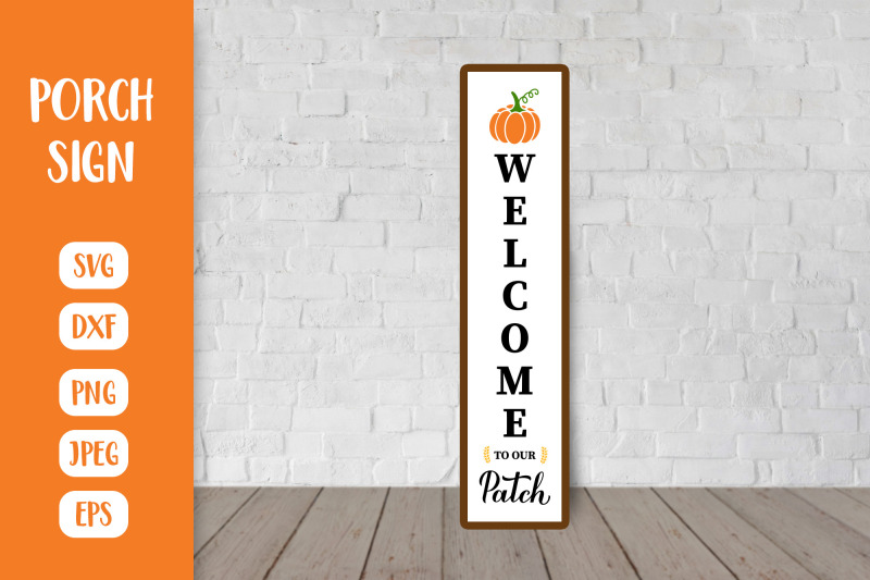 welcome-to-our-patch-porch-sign-svg-fall-vertical-sign