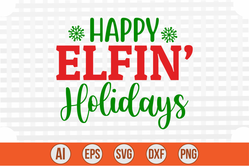 happy-elfin-039-holidays-svg-cut-file